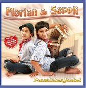 Florian und Seppli - Familienjodel