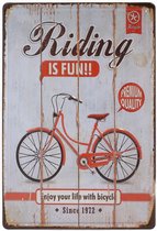 Wandbord – Riding is fun – Fiets - Bicycle - Vintage - Retro -  Wanddecoratie – Reclame bord – Restaurant – Kroeg - Bar – Cafe - Horeca – Metal Sign - 20x30cm