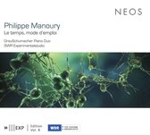 GrauSchumacher Piano Duo, SWR Experimentalstudio - Manoury: Le Temps Mode D'Emploi (CD)