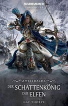 The Sundering: Warhammer Chronicles 2 - Der Schattenkönig der Elfen