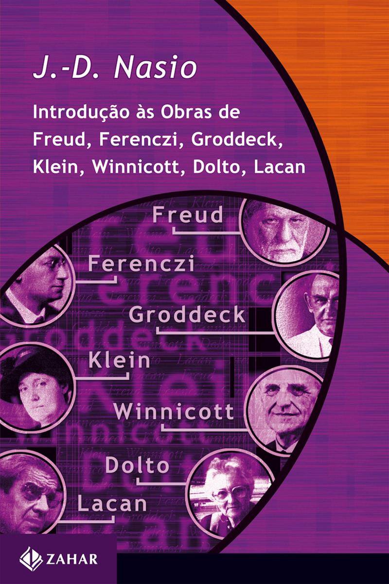 Coleção Transmissão da Psicanálise - Introdução às obras de Freud, Ferenczi, Groddeck, Klein, Winnicott, Dolto, Lacan - J.-D. Nasio