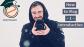 How To Be A Vlogger - How To Be A Vlogger