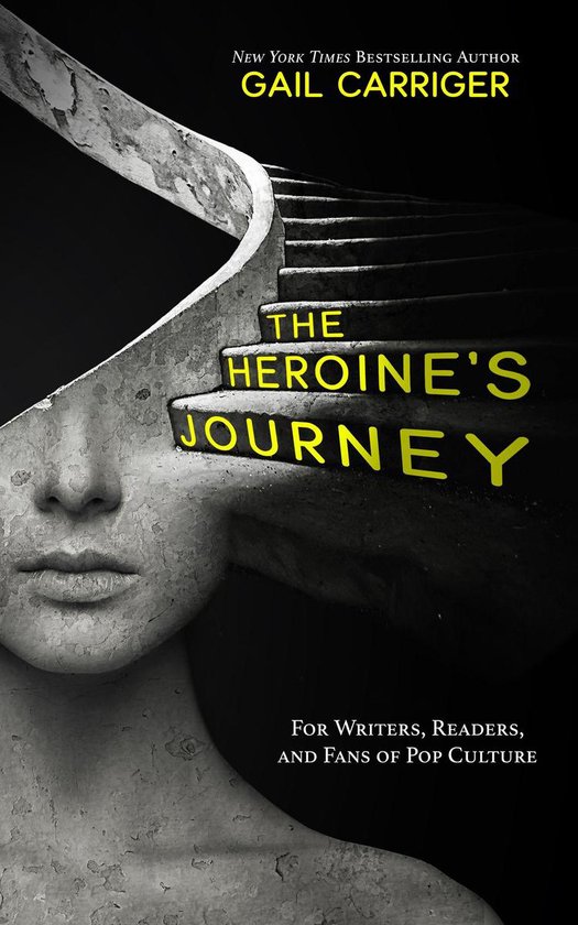 The Heroine's Journey: For Writers, Readers, and Fans of Pop ... - cover