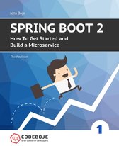 Brief books for developers 1 - Spring Boot 2: How To Get Started and Build a Microservice - Third Edition