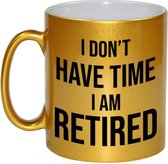 I dont have time I am retired koffiemok / theebeker - 330 ml - goudkleurig - VUT / pensioen / gepensioneerd - afscheidscadeau mok / beker voor collega