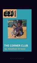 33 1/3 Brazil- Milton Nascimento and Lô Borges's The Corner Club