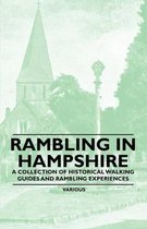 Rambling in Hampshire - A Collection of Historical Walking Guides and Rambling Experiences