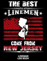 The Best Linemen Come From New Jersey Lineman Log Book: Great Logbook Gifts For Electrical Engineer, Lineman And Electrician, 8.5 X 11, 120 Pages Whit