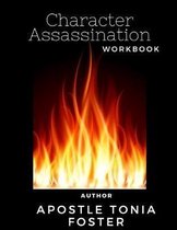 Character Assassination Workbook