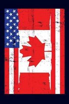 Canadian American Flag Notebook: 6x9 college lined notebook to write in with the flags of Canada and the United States