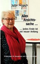 Alles Ansichtssache... jedes Ende ist ein neuer Anfang