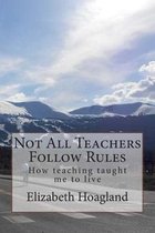 Not All Teachers Follow Rules