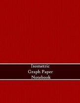 Isometric Graph Paper Notebook: 1/4 inch Equilateral Triangles - 8.5x11 - 120 Pages