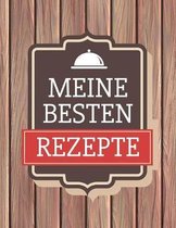 Meine besten Rezepte: Rezeptbuch f�r deine Lieblingsgerichte - Zum Selberschreiben mit praktischer Vorlage und Inhaltsverzeichnis