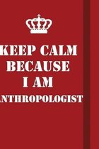 Keep Calm Because I Am Anthropologist: Writing careers journals and notebook. A way towards enhancement