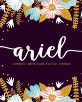 Ariel: Notebook - Libreta - Cahier - Taccuino - Notizbuch: 110 pages paginas seiten pagine: Modern Florals First Name Noteboo