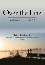Over The Line: Trials & Triumphs of the bi-state Association for the Wolf Lake Initiative (AWLI)
