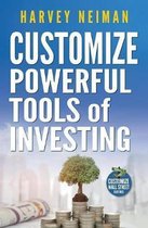 Customize Powerful Tools of Investing