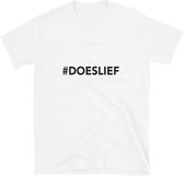 T-shirt #DOESLIEF L Wit