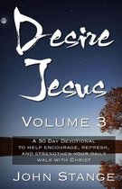 Desire Jesus, Volume 3