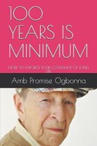 100 Years Is Minimum: How to Enforce Your Covenant of Long Life