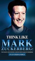 Think Like Mark Zuckerberg