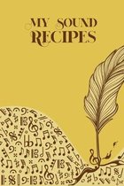 My Sound Recipes: Sheet music book DIN-A5 with 100 pages of empty staves for composers and music students to note music and melodies