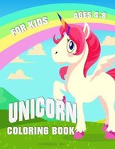 Unicorn Coloring Book Ages 4-8: 100 Unique Pages