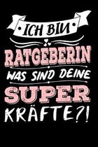 Ich Bin Ratgeberin Was Sind Deine Superkr�fte?!: A5 Punkteraster - Notebook - Notizbuch - Taschenbuch - Journal - Tagebuch - Ein lustiges Geschenk f�r