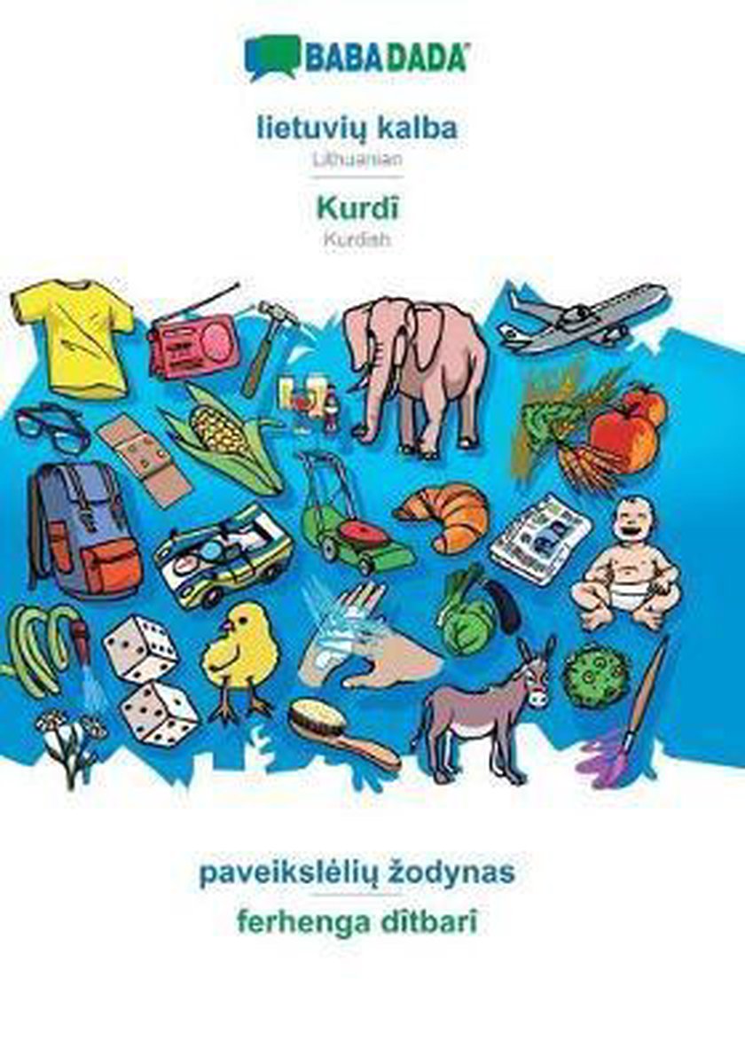 BABADADA, lietuvių kalba - Kurdî, paveikslelių zodynas - ferhenga dîtbarî - Babadada Gmbh