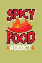 spicy Food Addict: With a matte, full-color soft cover, this lined journal is the ideal size 6x9 inch, 54 pages cream colored pages . It