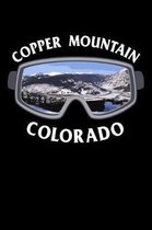 Copper Mountain Colorado: Winter Season Snowboarding or Skiing Notebook Mountain Journal