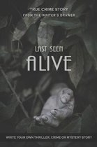 Last Seen Alive