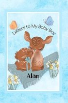 Alan Letters to My Baby Boy: Personalized Baby Journal