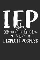 IEP i expect progress: Dot matrix notebook for the journal or diary for women and men