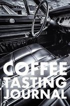 Coffee Tasting Journal: Take Notes of Good Coffee You Have Tried, Rate Your Latte, Aeropress, Record Tasting Notes, Slider & Flavour Wheel - C