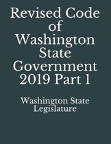 Revised Code of Washington State Government 2019 Part 1