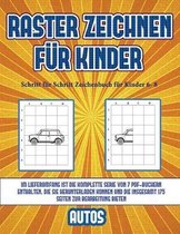 Schritt fur Schritt Zeichenbuch fur Kinder 6- 8 (Raster zeichnen fur Kinder - Autos)