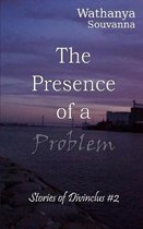 The Presence of a Problem