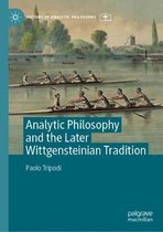 Analytic Philosophy and the Later Wittgensteinian Tradition