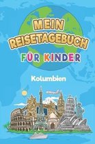 Kolumbien Mein Reisetagebuch: 6x9 Kinder Reise Journal I Notizbuch zum Ausf�llen und Malen I Perfektes Geschenk f�r Kinder f�r den Trip nach Kolumbi