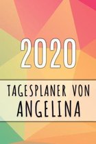 2020 Tagesplaner von Angelina: Personalisierter Kalender für 2020 mit deinem Vornamen