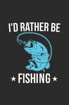 I'd Rather Be Fishing