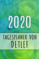 2020 Tagesplaner von Detlef: Personalisierter Kalender f�r 2020 mit deinem Vornamen