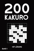 200 Kakuro mit L�sung Band 1: Kreuzsummen R�tselheft mit L�sung, Puzzle