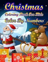 Christmas Coloring Book For Kids Color By Numbers