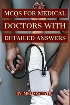 Clinical Medicine: MCQs FOR MEDICAL DOCTORS WITH DETAILED ANSWERS: A Collection of 300 MCQs and EMQs with Explanatory Answers, An Essenti