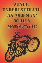 Never underestimate an 'old man' with a motorcycle.