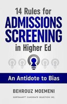 14 Rules for Admissions Screening in Higher Ed: An Antidote to Bias