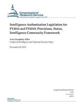 Intelligence Authorization Legislation for FY2014 and FY2015: Provisions, Status, Intelligence Community Framework